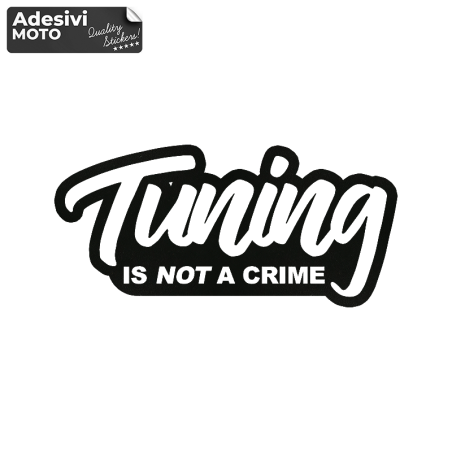 'Tuning is not a crime' Sticker Fuel Tank-Helmet-Scooter-Tuning-Car